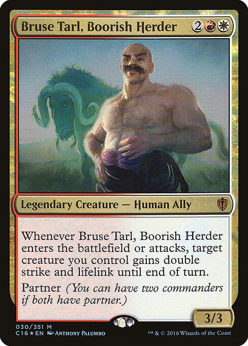 Bruse Tarl, Boorish Herder (C16 30) [Commander 2016]