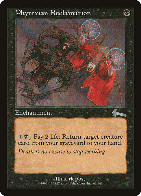 Phyrexian Reclamation (ULG 63) [Urza's Legacy]