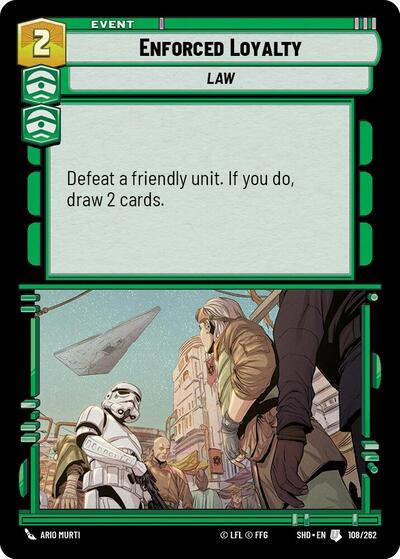 Enforced Loyalty (SHD 108/262) [Shadows of the Galaxy]