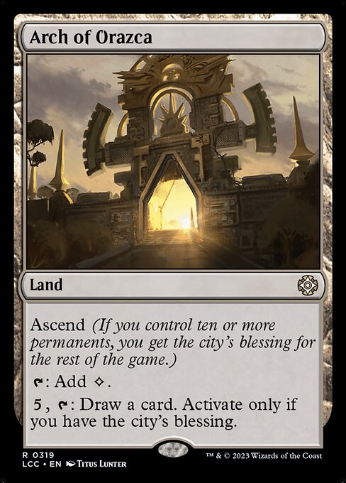 Arch of Orazca (LCC 319) [The Lost Caverns of Ixalan Commander]