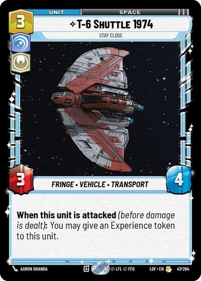 T 6 Shuttle 1974 Stay Close (LOF 047/264) [Legends of the Force]