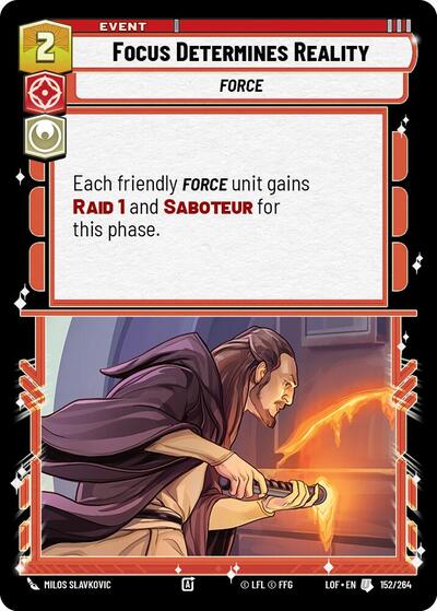 Focus Determines Reality (LOF 152/264) [Legends of the Force]