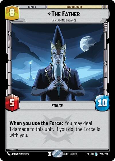 The Father Maintaining Balance (LOF 260/264) [Legends of the Force]