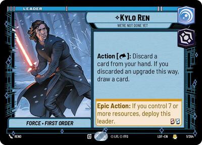 Kylo Ren Were Not Done Yet (LOF 001/264) [Legends of the Force]