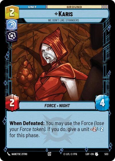 Karis We Dont Like Strangers Foil (LOF 533) [Legends of the Force]