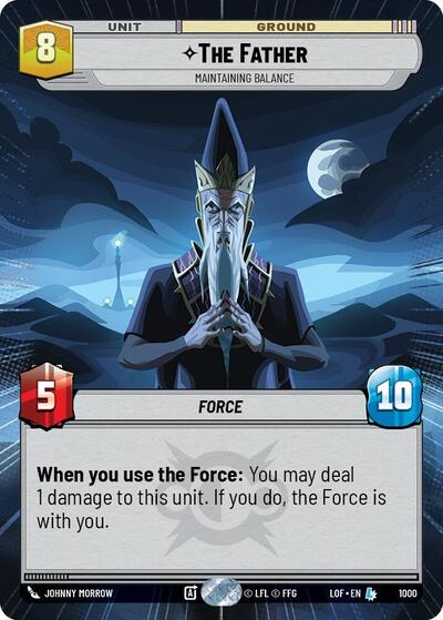 The Father Maintaining Balance Hyperspace Foil (LOF 1000) [Legends of the Force]