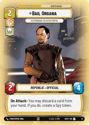 Bail Organa - Responding to Catastrophe (Foil) (37) [Secrets of Power: Weekly Play]