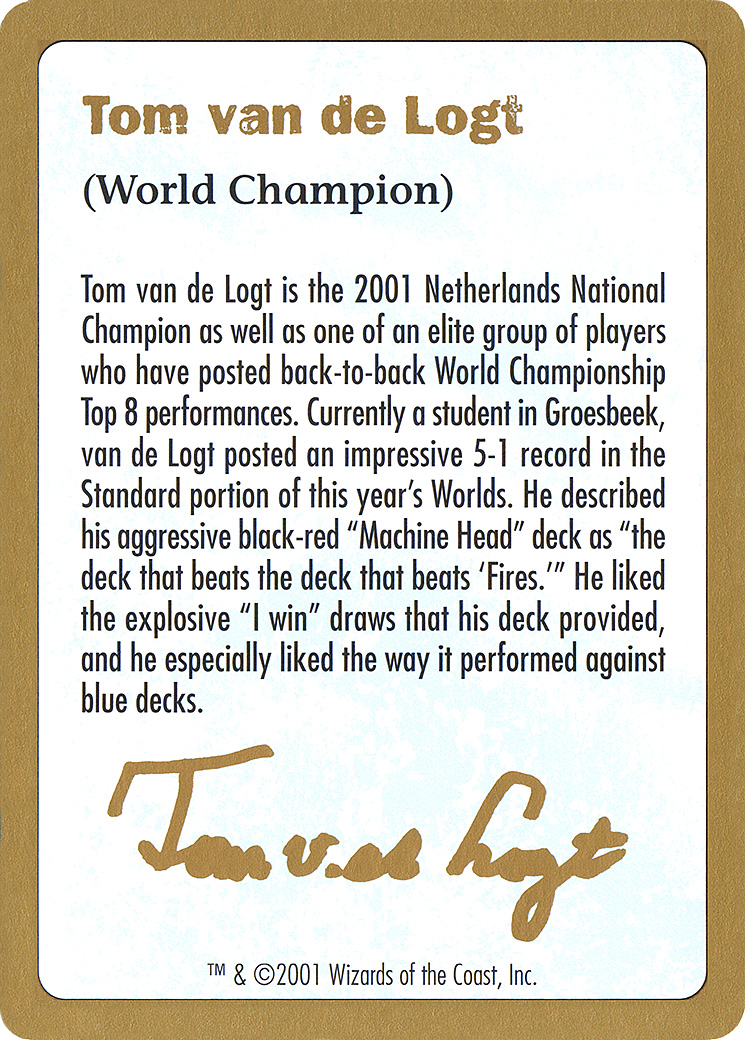 Tom van de Logt Bio [World Championship Decks 2001]