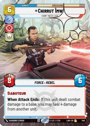 Chirrut Imwe - I Don't Need Luck (548) (Hyperspace Foil) (548) [A Lawless Time]