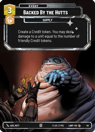 Backed by the Hutts (40) (Foil) (40) [A Lawless Time: Weekly Play]