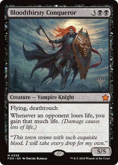 Bloodthirsty Conqueror (PFDN 58p) [Foundations Promos]