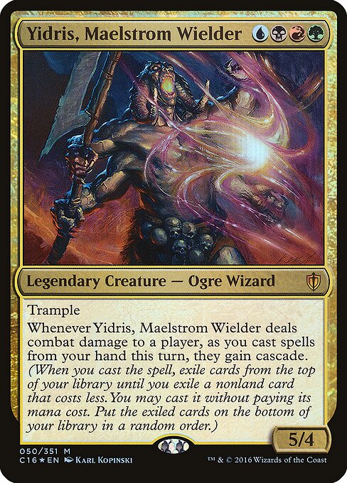 Yidris, Maelstrom Wielder (OC16 50) [Commander 2016 Oversized]