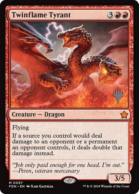 Twinflame Tyrant (PFDN 97p) [Foundations Promos]