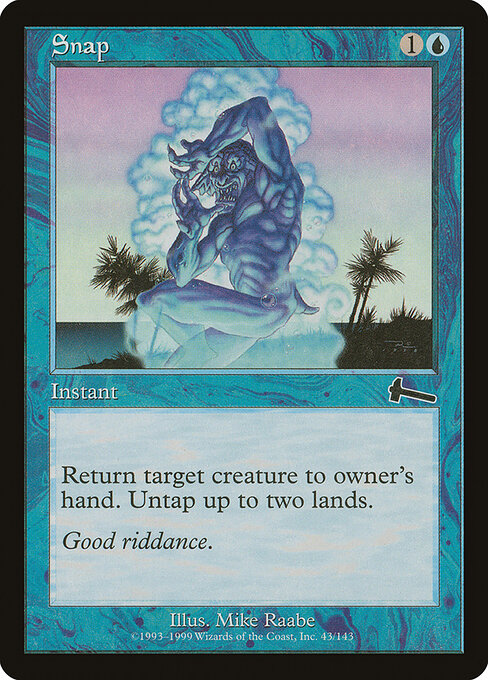 Snap (ULG 43) [Urza's Legacy]